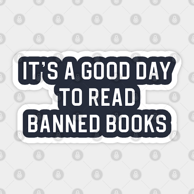 Banned Books Gift Book Lover Gift It's A Good Day To Read Banned Books Sticker by kmcollectible